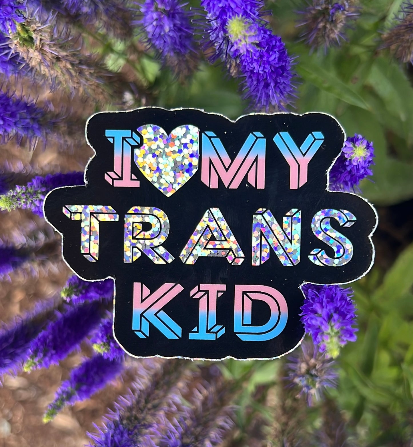 'I LOVE MY TRANS KID' Vinyl Sticker