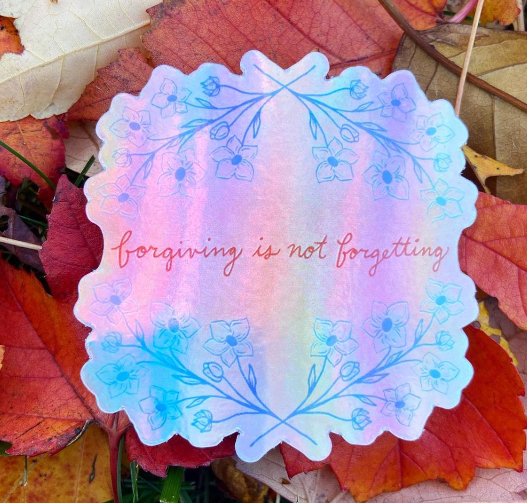 forgiving is not forgetting sticker